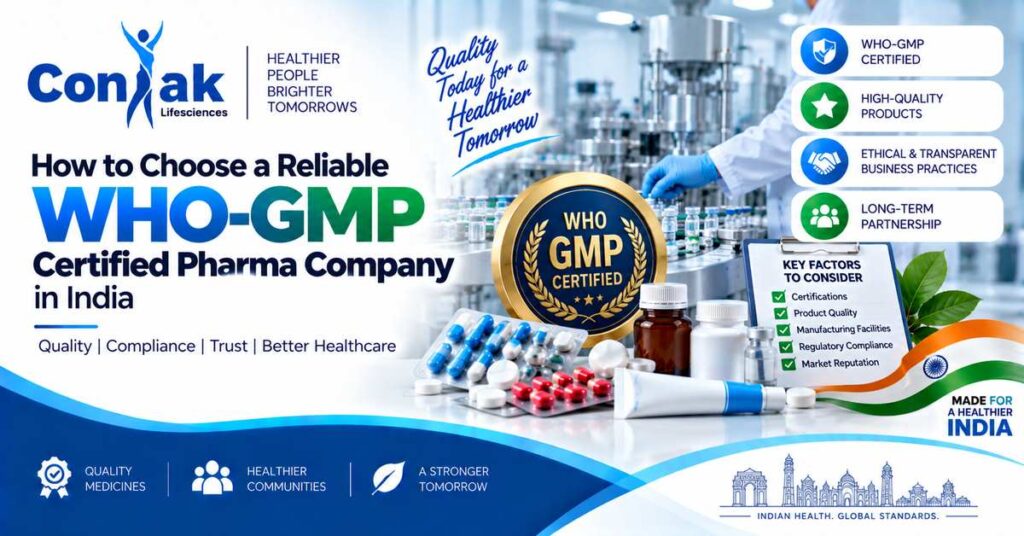 How to Choose a Reliable WHO-GMP Certified Pharma Company in India – Coniak Lifesciences